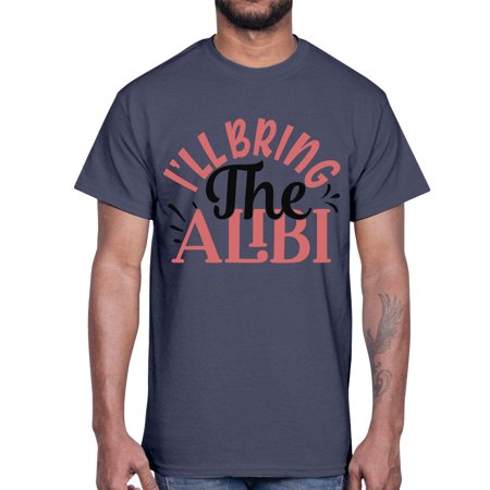 I Ll Bring the Alibi Style 1253#- Mega Bundle- Cotton Tee