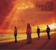 The TWILIGHT VALLEY(CD+DVD Ltd.ed.)