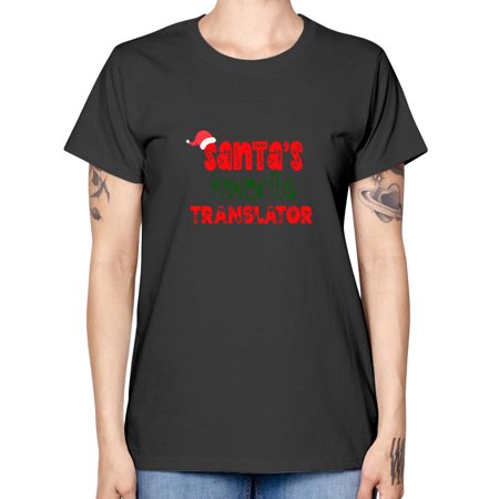 Santas Favorite Translator Style 1128# - Christmas - Missy T-Shirt