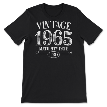 Born in Year 1965 Vintage Shirt - Maturity TBD