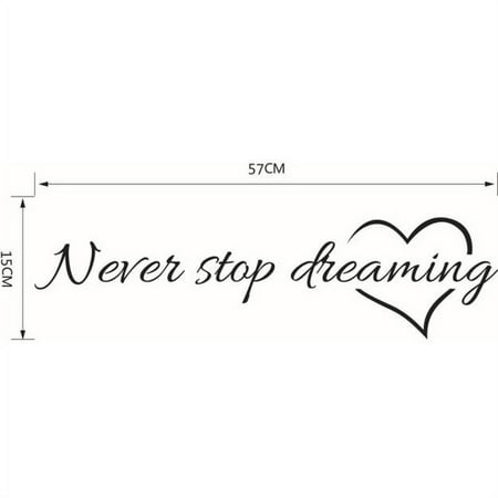 Never Stop Dreaming Removable Art Vinyl Mural Home Room Decor Wall Stickers - 2022 New Toys Never Stop Dreaming A812#1507