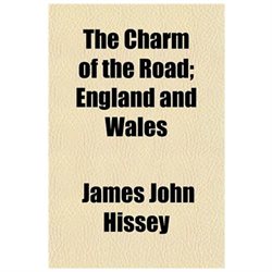 The Charm of the Road; England and Wales