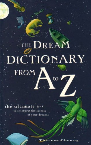 The Dream Dictionary from a to Z: the Ultimate a-Z to Interpret the Secrets of Your Dreams Theresa Cheung [Used - Good] [Softcover] thumbnail