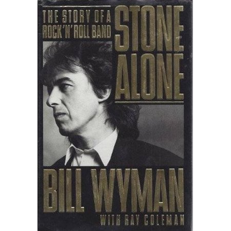Stone Alone: the Story of a Rock N Roll Band  Pre-Owned Hardcover 0670828947 9780670828944 Bill Wyman  Ray Coleman