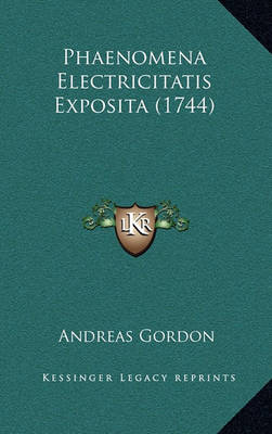 Phaenomena Electricitatis Exposita (1744)