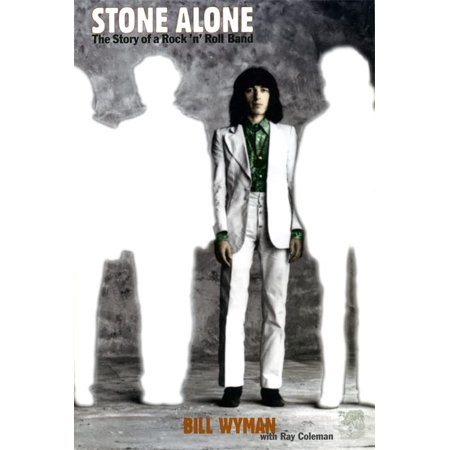 Stone Alone: the Story of a Rock N Roll Band  Pre-Owned Paperback 0306807831 9780306807831 Bill Wyman