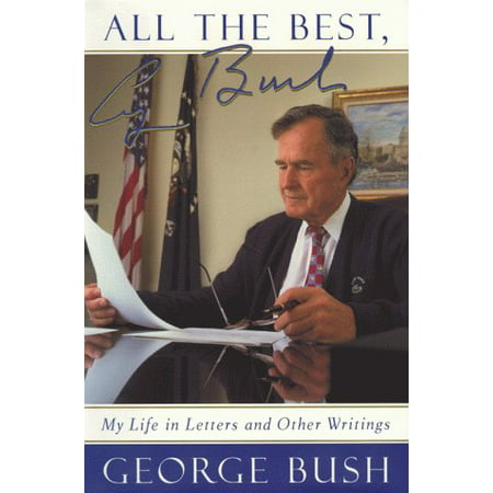 All the Best  George Bush: My Life and Other Writings Lisa Drew Books   Pre-Owned Hardcover B00008RULM George H. W. Bush
