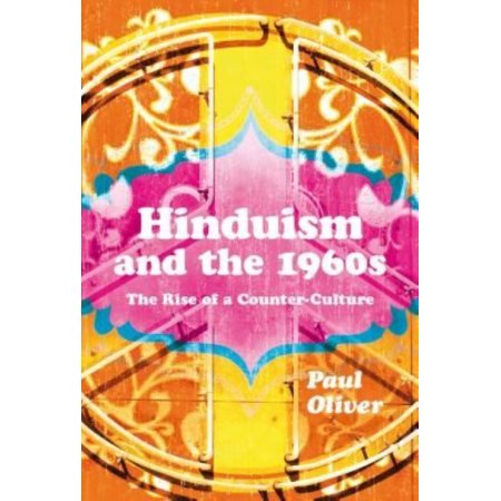 Hinduism and the 1960s: the Rise of a Counter-Culture  (Paperback)