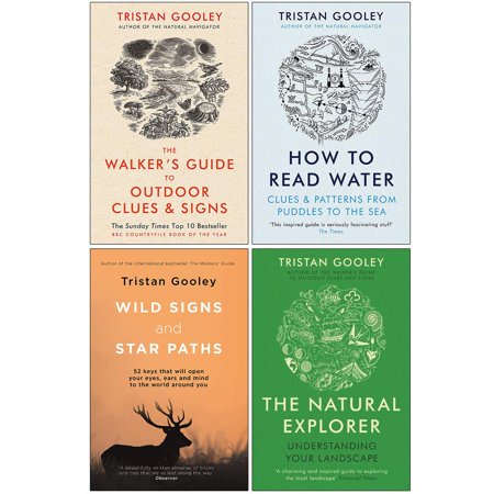 Tristan Gooley 4 Books Collection Set (the Walker S Guide to Outdoor Clues and Signs  How to Read Water  Wild Signs and Star Paths  the Natural Explor