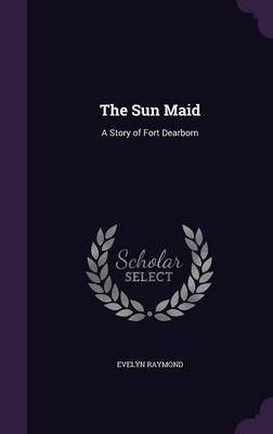 The Sun Maid by Evelyn Raymond Hardcover | Indigo Chapters