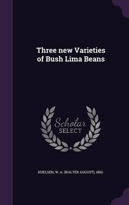 Three New Varieties of Bush Lima Beans Hardcover | Indigo Chapters