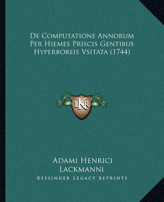 De Computatione Annorum per Hiemes Priscis Gentibus Hyperboreis Vsitata (1744)