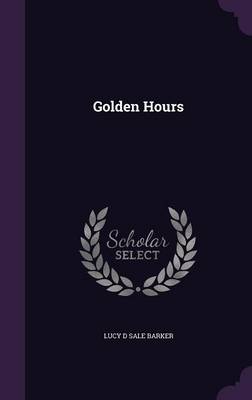 Golden Hours Hardcover | Indigo Chapters