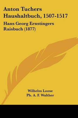 Anton Tuchers Haushaltbuch, 1507-1517