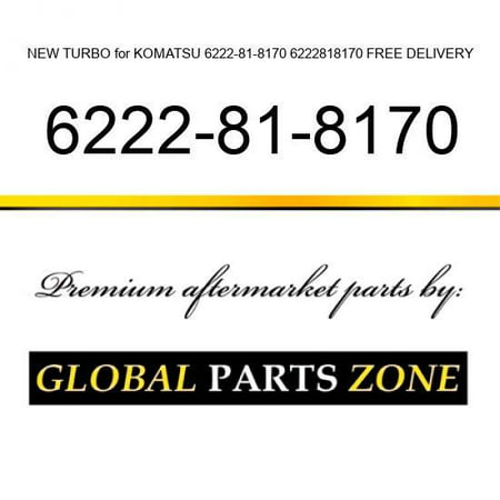 NEW TURBO for KOMATSU 6222-81-8170 6222818170 FREE DELIVERY