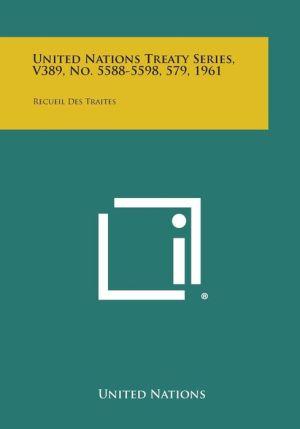 United Nations Treaty Series, V389, No. 5588-5598, 579, 1961
