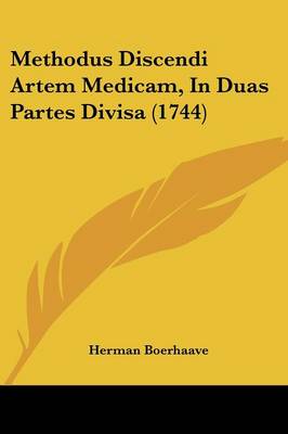 Methodus Discendi Artem Medicam, in Duas Partes Divisa (1744)