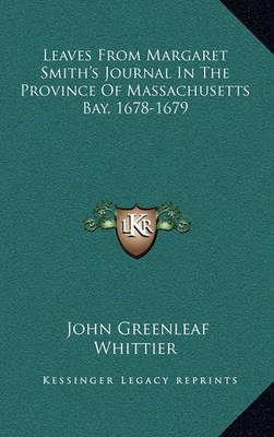 Leaves from Margaret Smith's Journal in the Province of Massachusetts Bay, 1678-1679