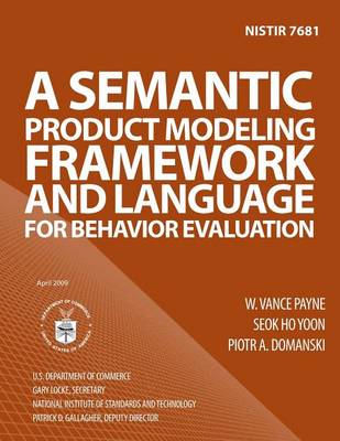 Semantic Product Modeling Framework and Language for Behavior Evaluation : Nistir 7681