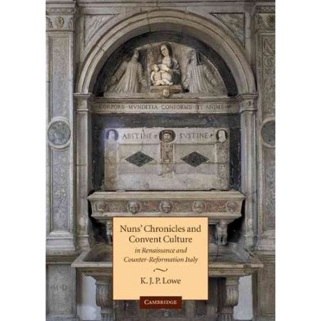 Nuns' Chronicles and Convent Culture in Renaissance and Counter-Reformation Italy