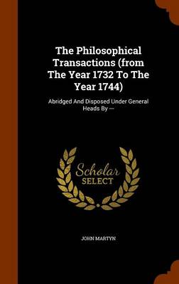 The Philosophical Transactions (from the Year 1732 to the Year 1744) Hardcover | Indigo Chapters