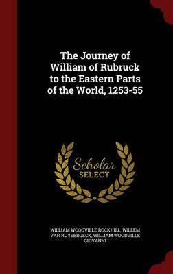 The Journey of William of Rubruck to the Eastern Parts of the World 1253-55 Hardcover | Indigo Chapters