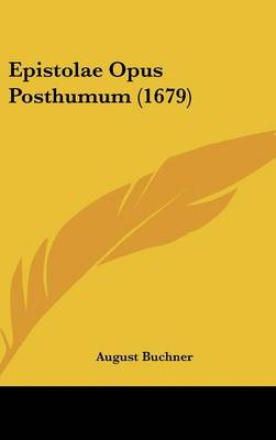 Epistolae Opus Posthumum (1679)