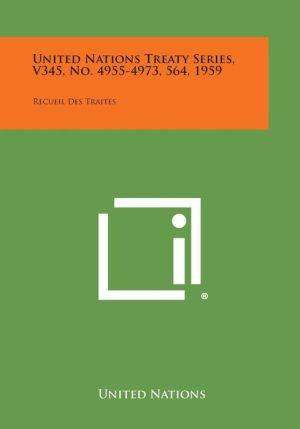 United Nations Treaty Series, V345, No. 4955-4973, 564, 1959