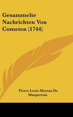 Gesammelte Nachrichten Von Cometen (1744)