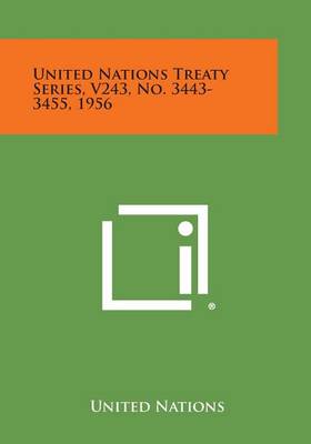 United Nations Treaty Series, V243, No. 3443-3455, 1956