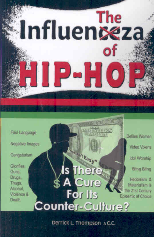 The Influenza of Hip-Hop: Is There a Cure for Its Counter-culture?