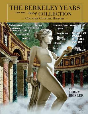 The BERKELEY YEARS and the  Best of Collection  - Counter Culture History (Paperback)