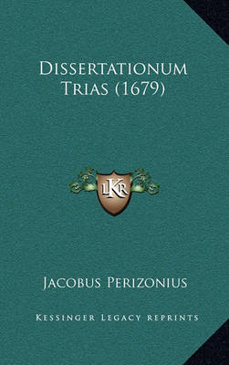 Dissertationum Trias (1679)
