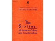 An Introduction to the Humanities: the Sixties - Mainstream Culture and Counter-culture Block 6 (course A103)