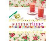 Summertime: Juices, Smoothies, Gelatos and Salads for Sun-filled Days (murdoch Books)
