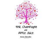 Pink Champagne and Apple Juice