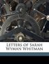 Letters of Sarah Wyman Whitman Paperback | Indigo Chapters