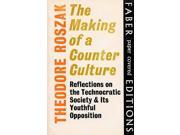 Making of a Counter-culture: Reflections on the Technocratic Society and Its Youthful Opposition