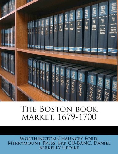 The Boston Book Market 1679-1700 by Worthington Chauncey Ford Paperback | Indigo Chapters