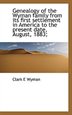 Genealogy of the Wyman Family from Its First Settlement in America to the Present Date August 1883 Paperback | Indigo Chapters