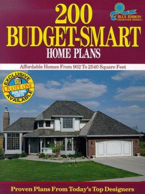 200 Budget-Smart Home Plans : Affordable Home Plans from 902 to 2540 Square Feet
