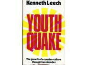 Youthquake: the Growth of a Counter-Culture Through Two Decades Leech, Kenneth [Used - Good] [Hardcover]
