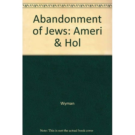 Abandonment of Jews: Ameri Hol  Pre-Owned Hardcover 0517056119 9780517056110 David Wyman