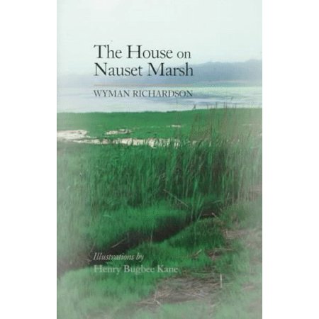 The House on Nauset Marsh  Pre-Owned Paperback 0881504025 9780881504026 Wyman Richardson