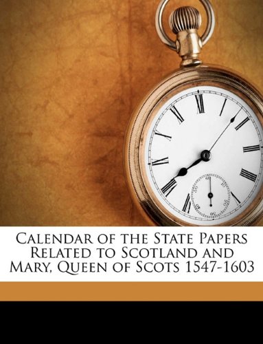 Calendar of the State Papers Related to Scotland and Mary Queen of Scots 1547-1603 by William R Boyd Paperback | Indigo Chapters thumbnail