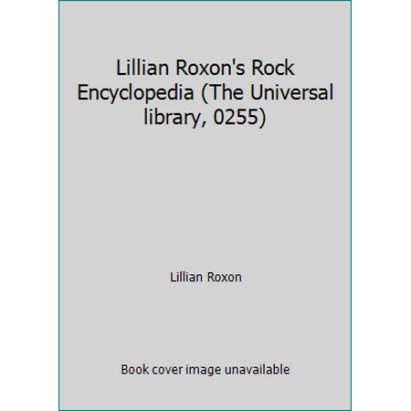 Lillian Roxon S Rock Encyclopedia (the Universal Library  0255) (Paperback - Used) 0448002558 9780448002552