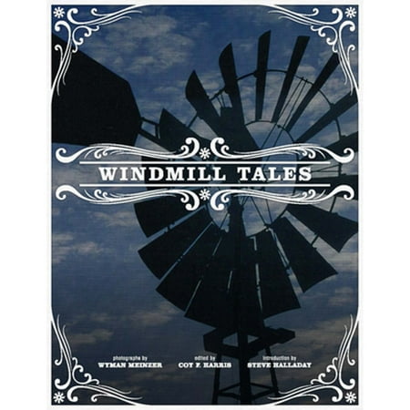 Windmill Tales: Stories from the American Wind Power Center (Pre-Owned Paperback 9780896729612) by Coy F Harris  Wyman Meinzer  Steve Hallady