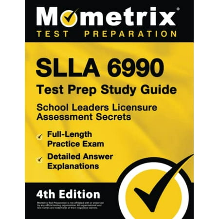 Pre-Owned SLLA 6990 Test Prep Study Guide: School Leaders Licensure Assessment Secrets  Full-Length Practice Exam  Detailed Answer Explanations: [4th 