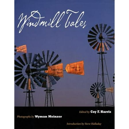 Pre-Owned Windmill Tales: Stories from the American Wind Power Center (Hardcover 9780896725270) by Coy F Harris  Wyman Meinzer  Steve Halladay