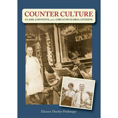Pre-Owned Counter Culture: Clams  Convents and a Circle of Global Citizens (Hardcover) 1942155158 9781942155157